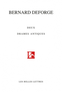 Couverture de Bernard Deforge, Deux drames antiques