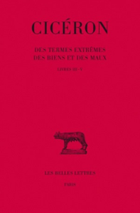 Couverture de Cicéron, Des Termes extrêmes des biens et des maux. Tome II: Livres III-V