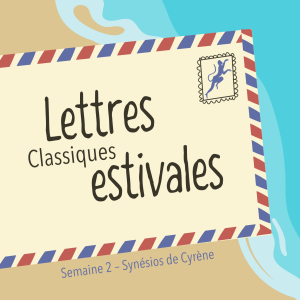 Lettres Classiques estivales - Synésios de Cyrène