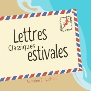Lettres Classiques estivales - Cicéron
