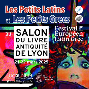 Les Petits Latins & Grecs au Salon du livre Antiquité de Lyon (21-22 mars 2025)